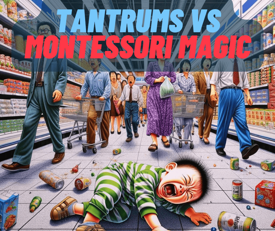 Featured image depicting a toddler having significant tantrum in the supermarket. On the anime style image is a heading: Tantrums vs Montessori Magic